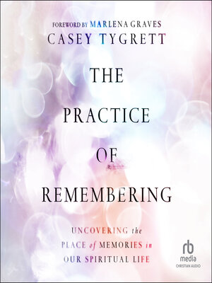 cover image of The Practice of Remembering